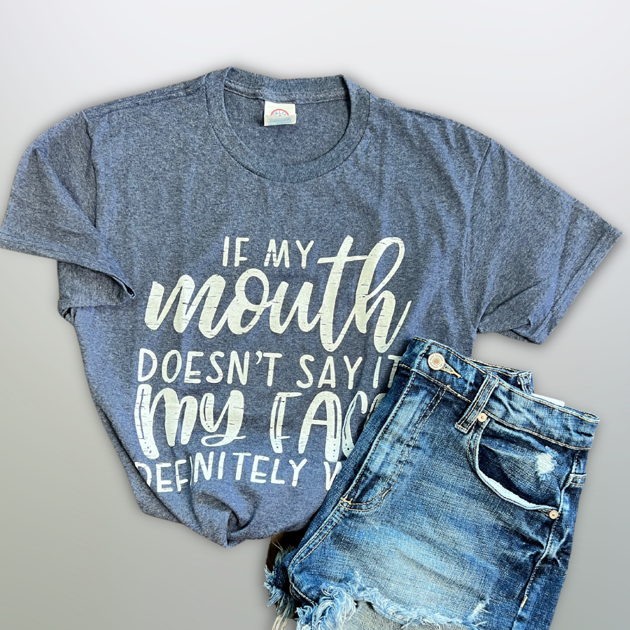 Graphic T-shirt (Blue)-If My Mouth Doesn't Say It...